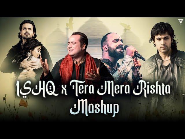 Ishq X Tera Mera Rishta Mashup | Faheem Abdullah X Mustafa Zahid | Dost Banke | Heart Broken Mashup