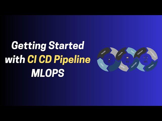 Getting Started with CI/CD Pipeline in MLOps | DevOps Made Easy 