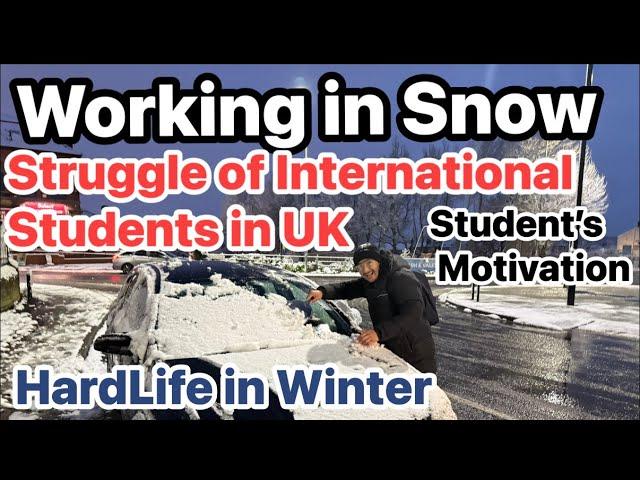 Working in Snow | International Students Struggle in UK | Work and Study in UK | Make Money in UK