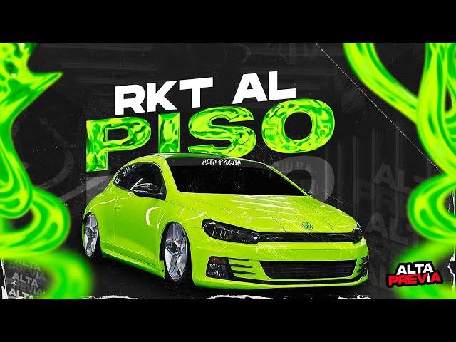  RKT AL PISO - ENGANCHADO FIESTERO RKT #21 (LO MAS NUEVO - OCTUBRE 2024) | ALTA PREVIA 