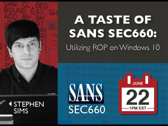 SANS Pen Test: Webcast - Utilizing ROP on Windows 10 | A Taste of SANS SEC660