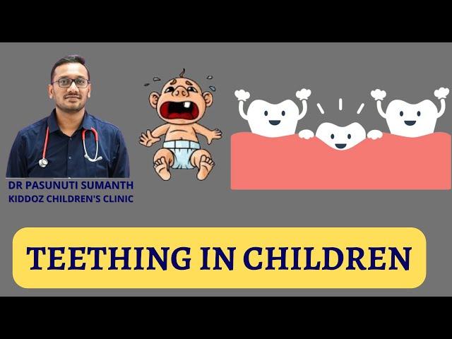 TEETHING IN CHILDREN