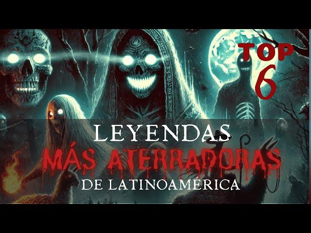 TOP 6 LEYENDAS MAS ATERRADORAS DE LATINOAMERICA - Te RETO a verlo de NOCHE