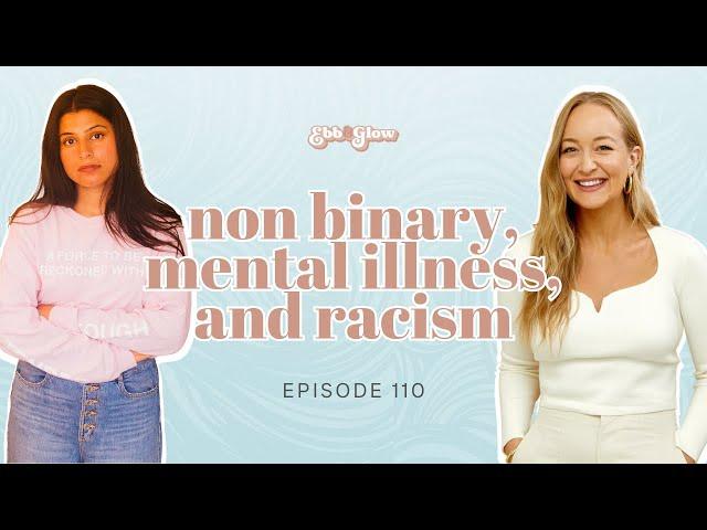 Privilege, Racism, Coming Out Non Binary, and Mental Illness with Saba Akhtar