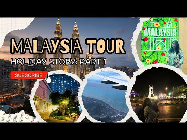 Malaysia Tour from Bangladesh | Dhaka to Malaysia Tour | Everything Fariha's