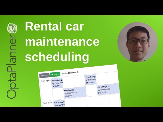 Rental car maintenance scheduling optimization with OptaPlanner