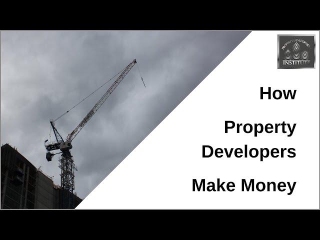 How Property Developers make money