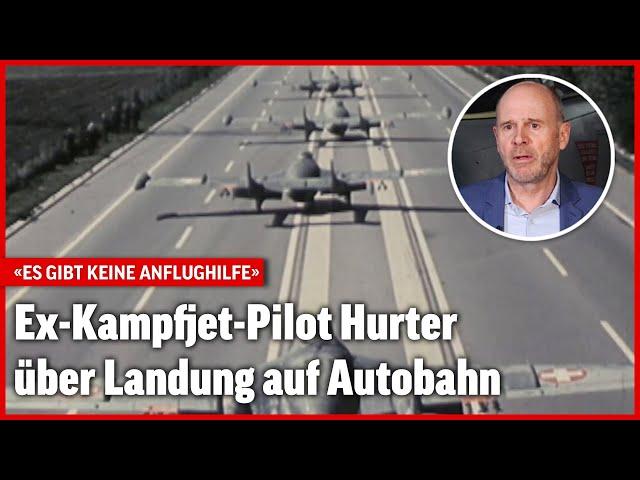 Ex-Kampfjet-Pilot Hurter über Landung auf Autobahn | Blick