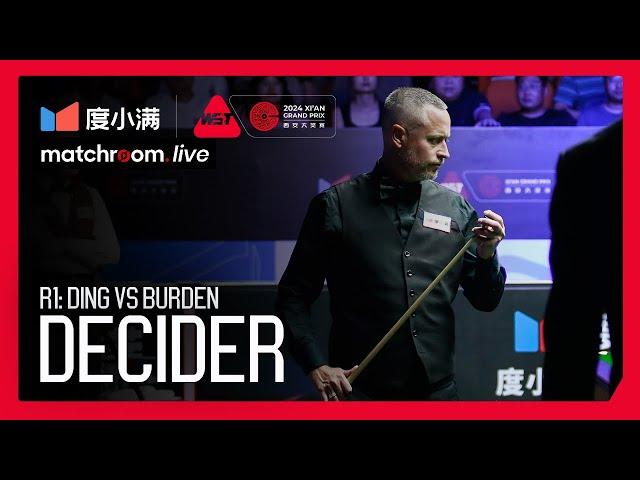 FULL DECIDER!  Ding vs Burden [R1]] | Xi'an Grand Prix 2024