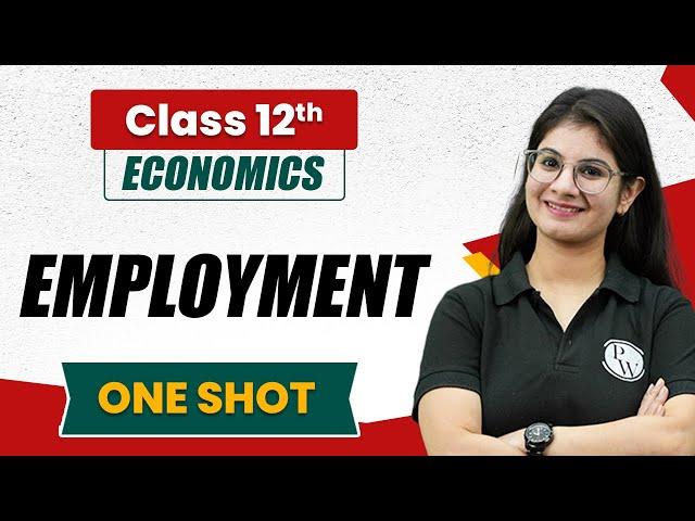 EMPLOYMENT in One Shot | Indian Economics Class 12th | Commerce Wallah by PW