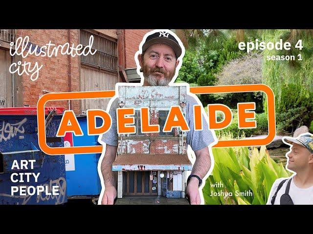 Illustrated City ADELAIDE (Australia). Exploring the city with miniaturist JOSHUA SMITH.