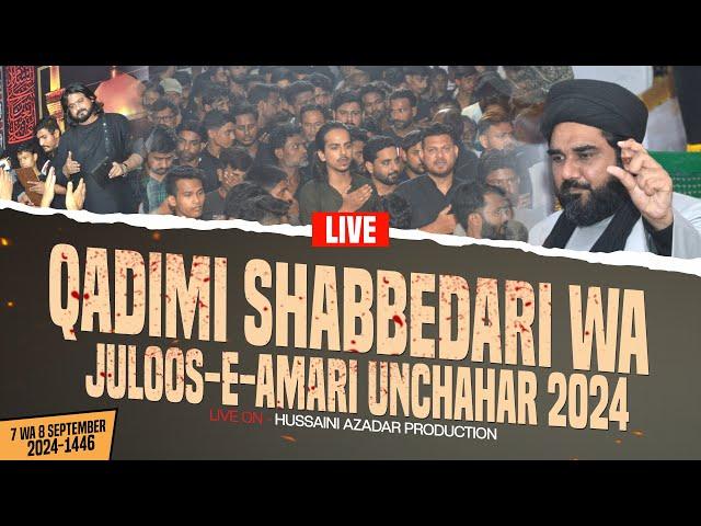 LIVE | Qadeemi Shabbedari Wa Juloos-E-Amari | Mustafabad Unchahar Raebareli | 2024-1446