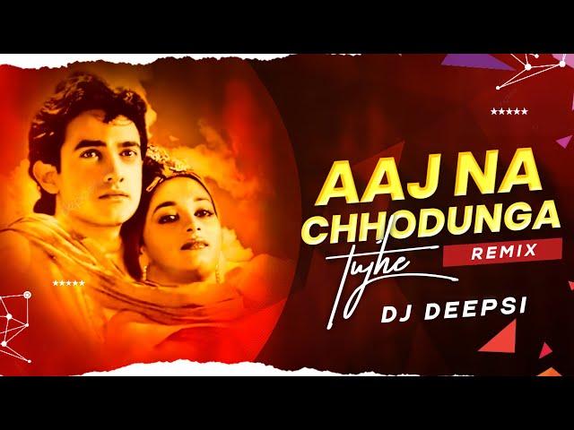 Aaj Na Chhodunga Tujhe Dum Duma Dum (Remix) - Dj Deepsi | Amir Khan & Madhuri Dixit