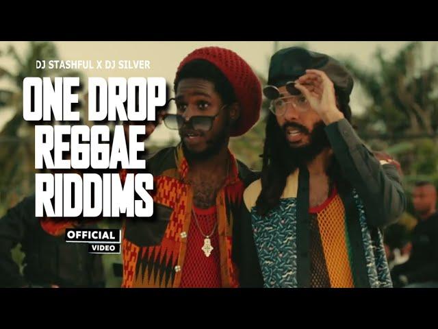 ONE DROP REGGAE RIDDIMS VIDEO MIX | DJ STASHFUL X DJ SILVER FT ALAINE, CHRONIX, ROMAIN, MR. VEGAS