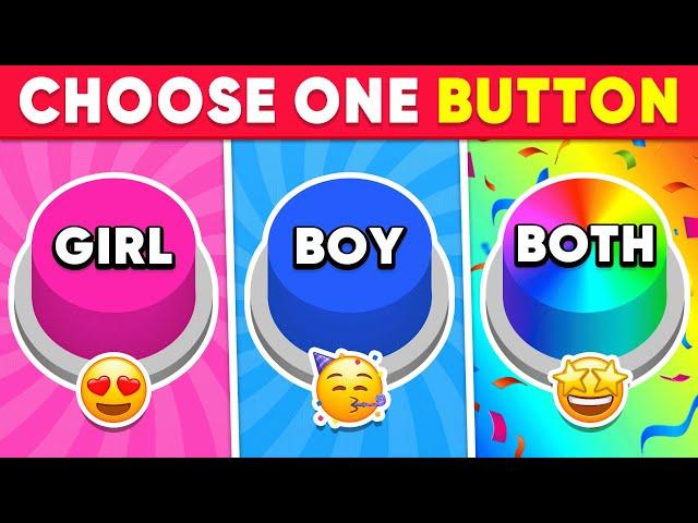 Choose One Button! GIRL or BOY or BOTH Edition ️ Quiz Shiba