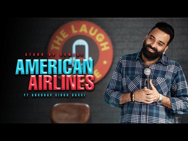 American Airlines | Stand Up Comedy | Ft  @AnubhavSinghBassi