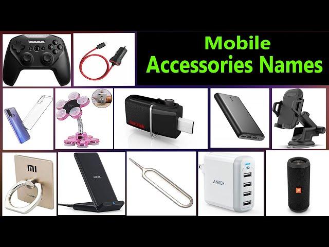 Mobile Accessories Name. Types of Mobile Accessories. Phone Gadget name list. Mobile accesories list