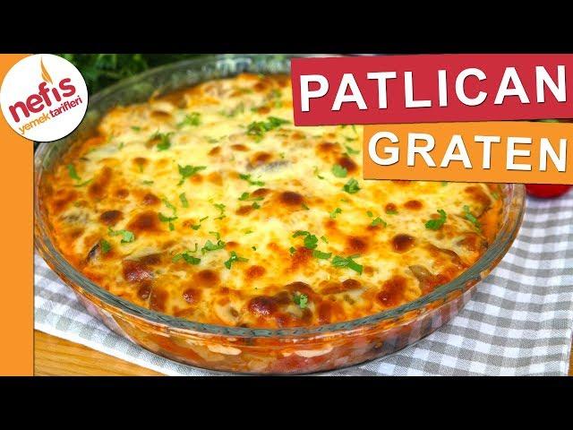 Patlıcanın en güzel hallerinden PATLICAN GRATEN - Nefis Yemek Tarifleri