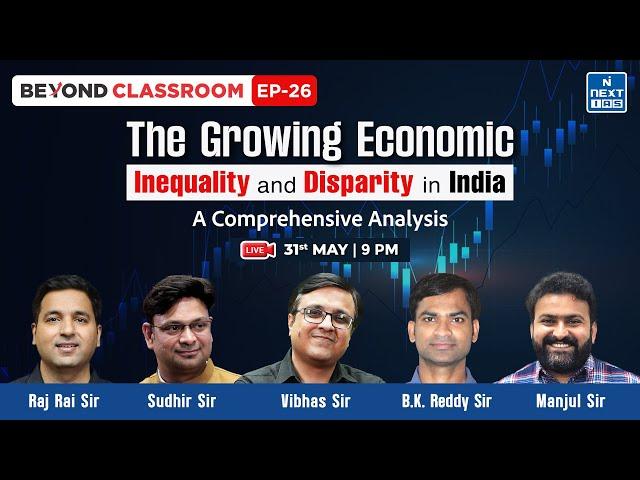 The Growing Economic Inequality and Disparity in India: A Comprehensive Analysis | Beyond Classroom