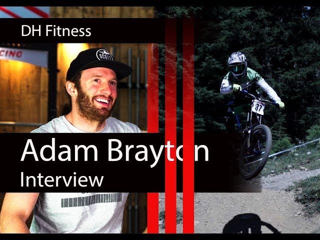 Downhill Fitness - Interview with Adam Brayton Pro DH