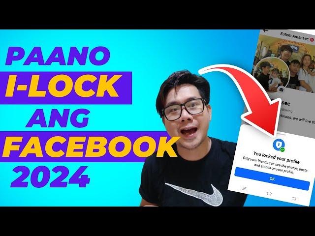 PAANO I-LOCK ANG FACEBOOK PROFILE KAHIT WALANG LOCK PROFILE SA SETTINGS? 2024 UPDATE