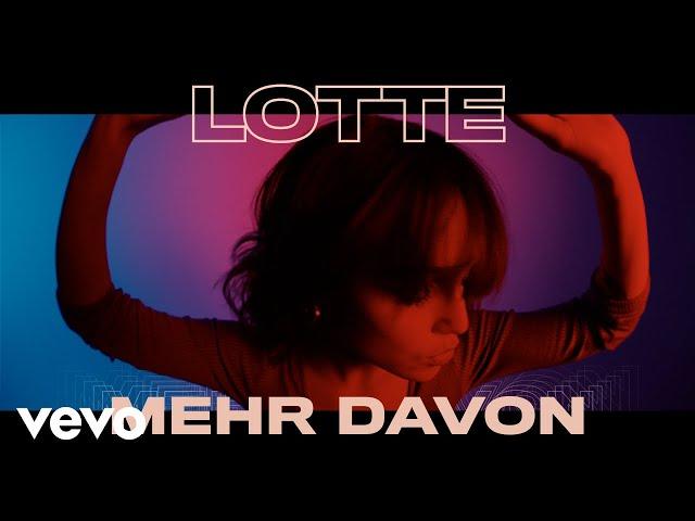 LOTTE - Mehr davon (Official Video)