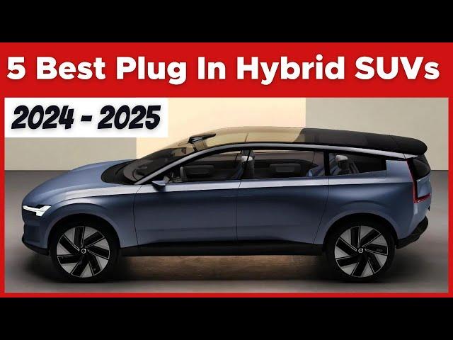 5 Best Plug In Hybrid SUVs For 2024 & 2025