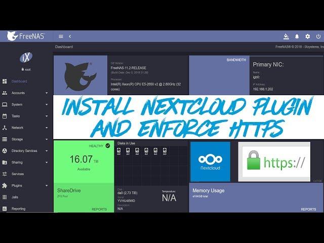FreeNAS 11.2 - How to Install #Nextcloud Plugin on #FreeNAS 11.2 and Enforce HTTPS