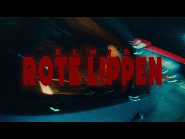 Elmir - Rote Lippen (Official Video) Prod. by Elmir