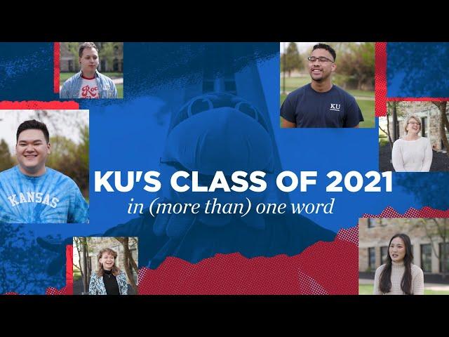KU’s Class of 2021 reflects on their remarkable careers