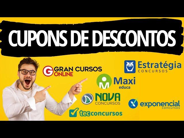 Cupons de descontos Estratégia Concursos, Nova Concursos, Gran Cursos, Tec Concursos, Maxi Educa