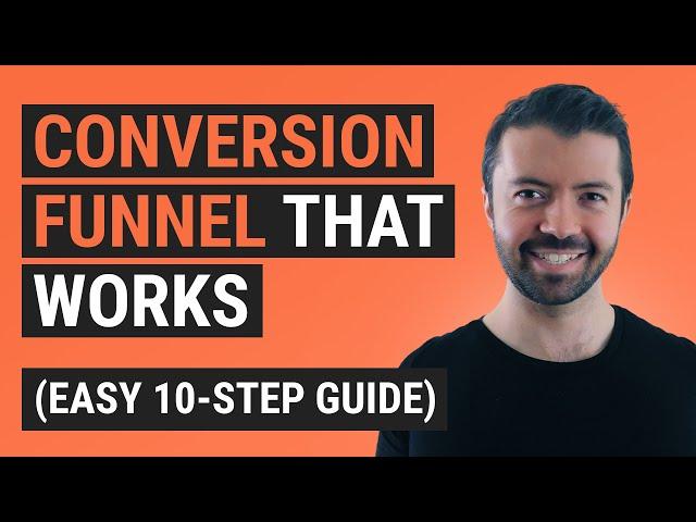 Conversion Funnel that Works (Easy 10-Step Guide)