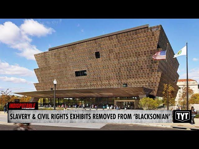 Slavery & Civil Rights Exhibits ERASED From 'Blacksonian' In Trump's Push To Whitewash History