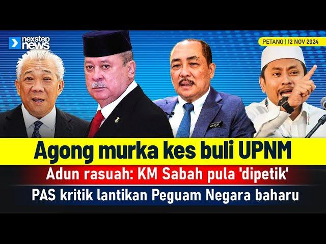 TERKINI! Agong murka kes buli UPNM | Adun rasuah: KM Sabah pula 'dipetik' | PAS kritik lantikan AGC