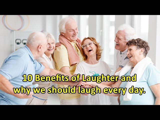 10 Benefits of Laughter and why we should laugh every day