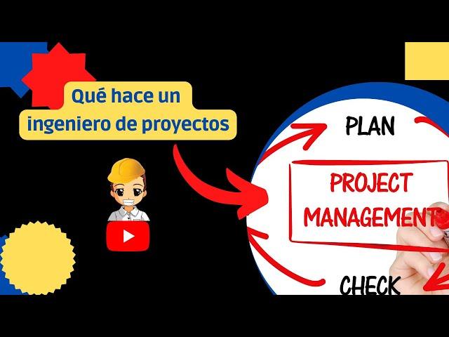 ️️¿Qué hace un INGENIERO DE PROYECTOS?