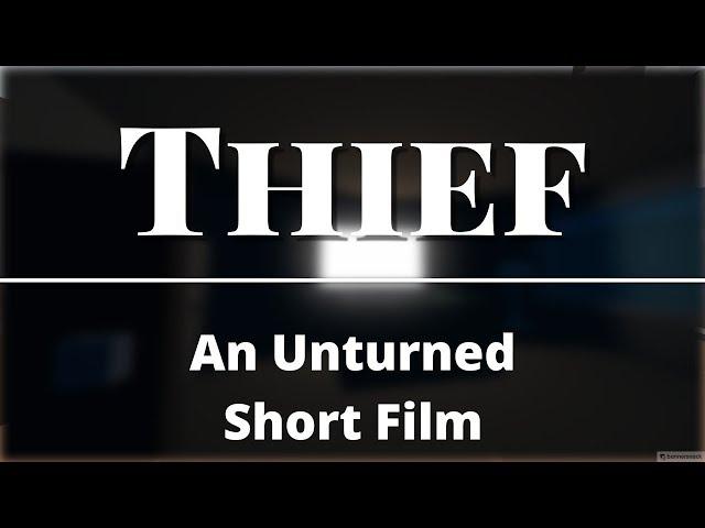 Thief | Unturned Short Film