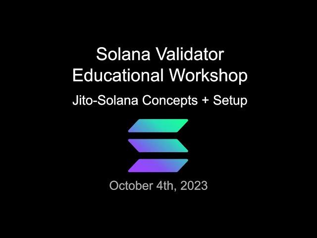 Solana Validator Education - Jito-Solana Concepts + Setup