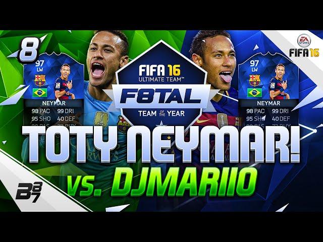 F8TAL! TOTY NEYMAR VS TOTY NEYMAR! FINAL VS DjMaRiiO #8 | FIFA 16