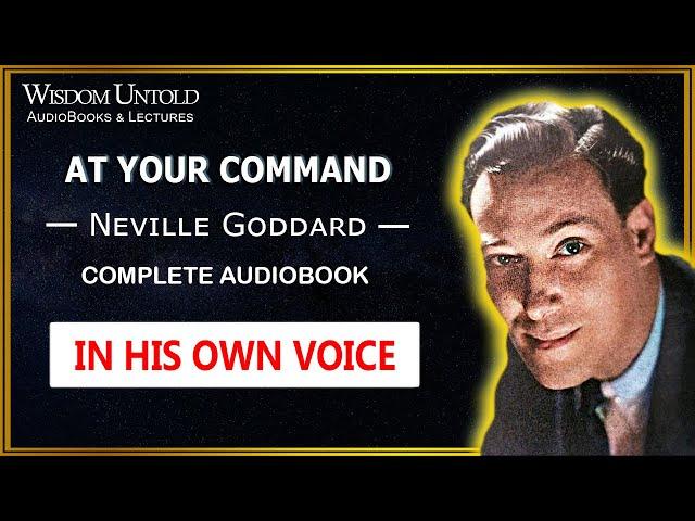 Neville Goddard - At Your Command - Complete Audiobook