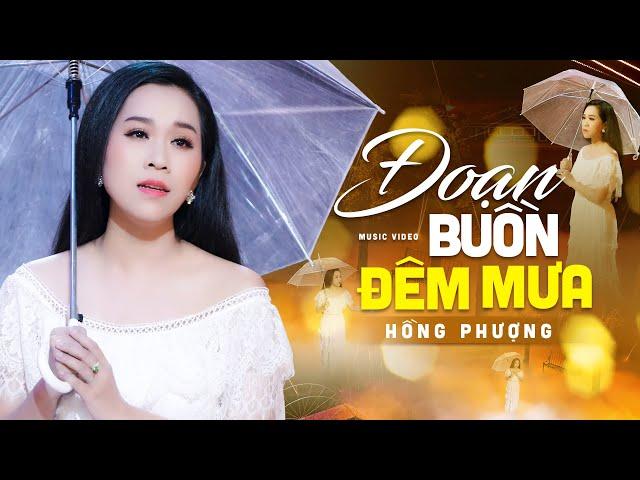 Đoạn Buồn Đêm Mưa - Hồng Phượng Bolero | Official MV