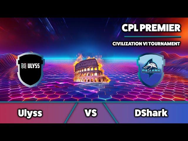 Civ6 | CPL Premier | Ulyss vs DShark | 2 games