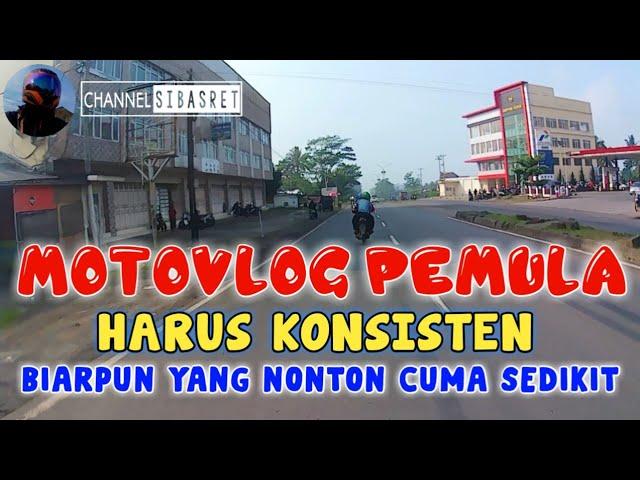 Suka Duka Jadi Motovlog Pemula || Motovlog Pemula || Motovlog Sukabumi