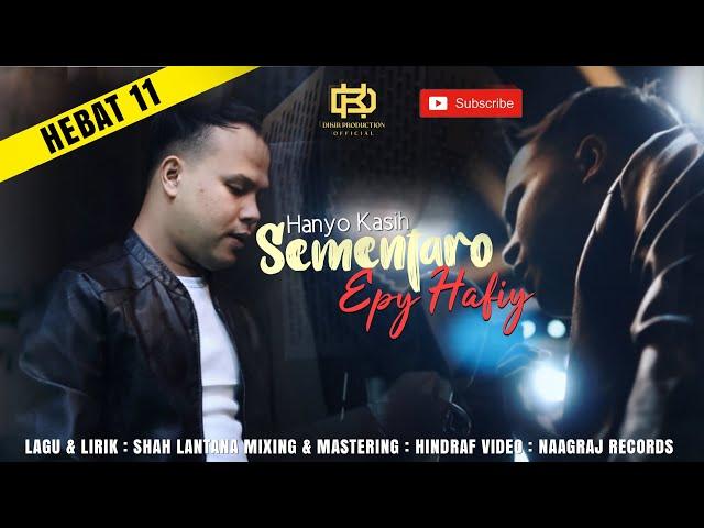 Hanyo Kasih Semato - Epy Hafiy (Official Music Video)