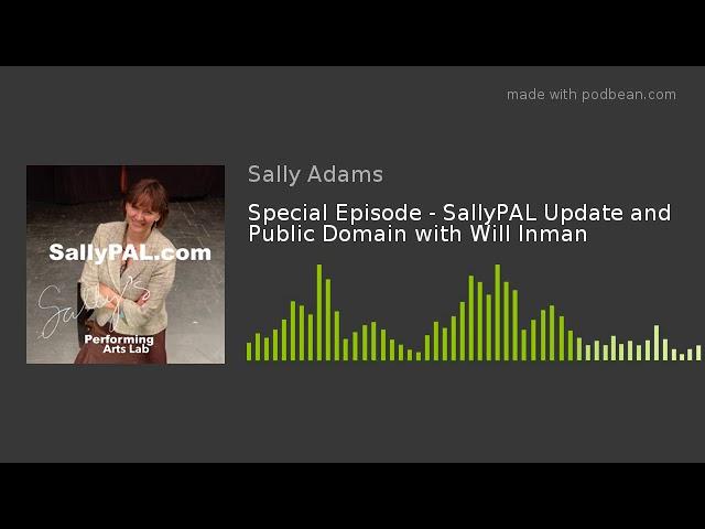 Special Episode - SallyPAL Update and Public Domain with Will Inman
