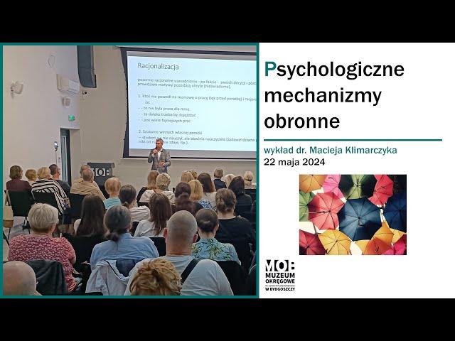 Psychologiczne mechanizmy obronne, czyli jak radzimy sobie z problemami dr n. med. Maciej Klimarczyk