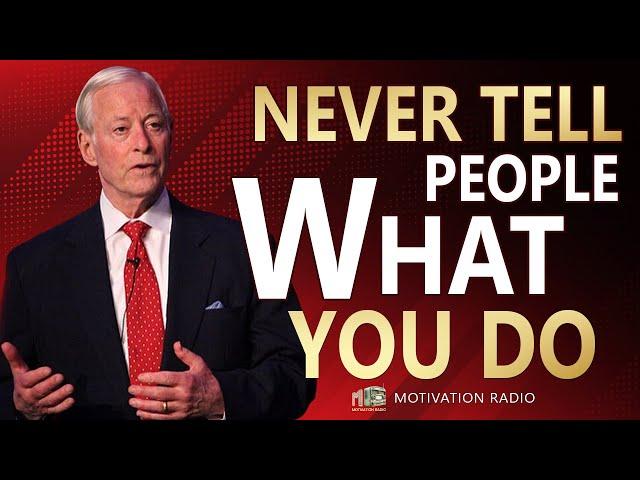 Never Tell People What You Do | Powerful Brian Tracy Motivational Speech | Motivation Radio 2024