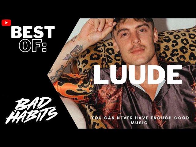 BEST OF : LUUDE - Drum and Bass Mix 2022 / Bad Habits