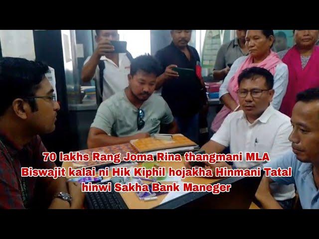 70 lakhs rang Joma rwna thangmani MLA Biswajit kalai ni Hik Hinmani Tatal sakha CPIM Ex MLA