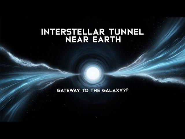 Hidden Interstellar Tunnel Near Earth Could Be a Gateway to the Galaxy